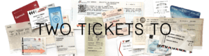 Two Tickets To